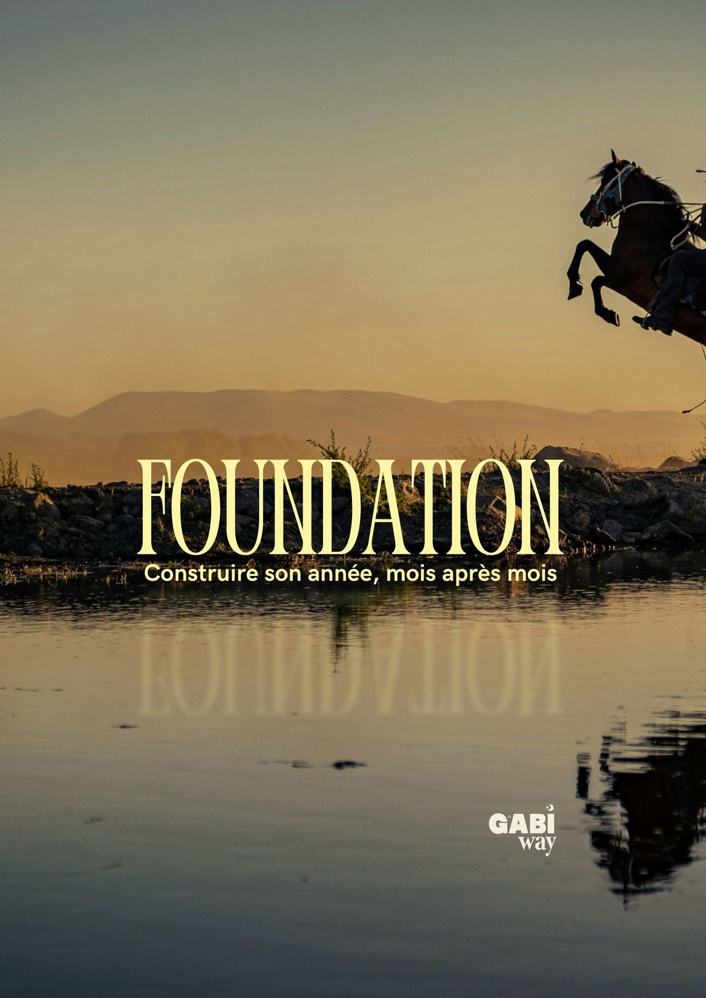 FOUNDATION - Construire son année 2026, mois après mois.