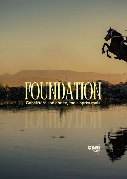 FOUNDATION - Construire son année 2026, mois après mois.